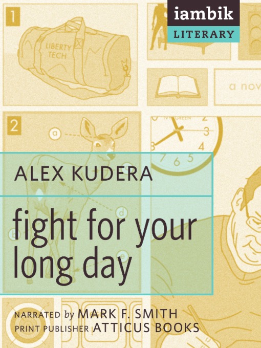 Title details for Fight for Your Long Day by Alex Kudera - Available
